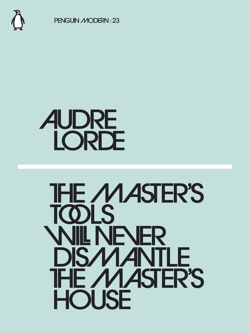 Title details for The Master's Tools Will Never Dismantle the Master's House by Audre Lorde - Wait list